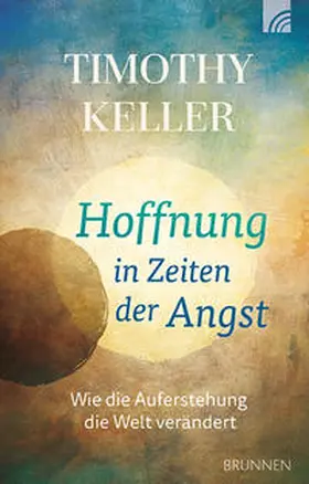 Keller |  Hoffnung in Zeiten der Angst | Buch |  Sack Fachmedien