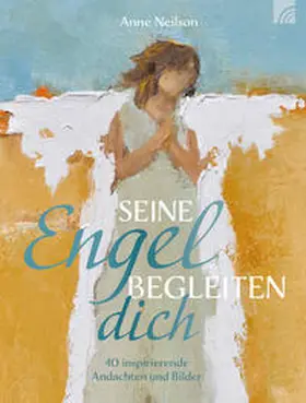 Neilson |  Seine Engel begleiten dich | Buch |  Sack Fachmedien