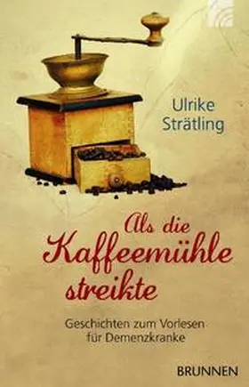 Strätling |  Als die Kaffeemühle streikte | Buch |  Sack Fachmedien