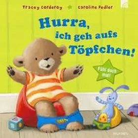 Corderoy |  Hurra, ich geh aufs Töpfchen! | Buch |  Sack Fachmedien