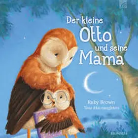 Brown |  Der kleine Otto und seine Mama | Buch |  Sack Fachmedien