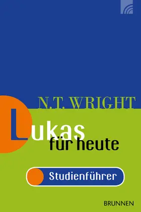 Wright |  Lukas für heute - Studienführer | eBook | Sack Fachmedien