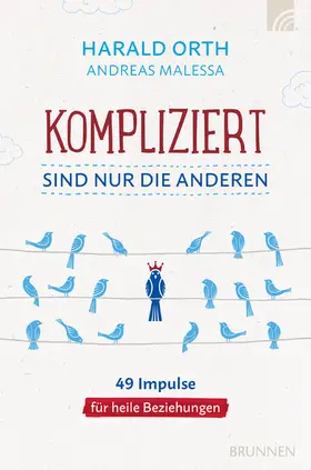 Orth / Malessa |  Kompliziert sind nur die anderen | eBook | Sack Fachmedien