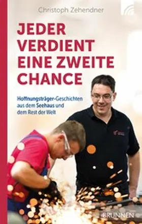 Zehendner |  Jeder verdient eine zweite Chance | eBook | Sack Fachmedien
