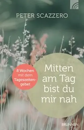 Scazzero |  Mitten am Tag bist du mir nah | eBook | Sack Fachmedien