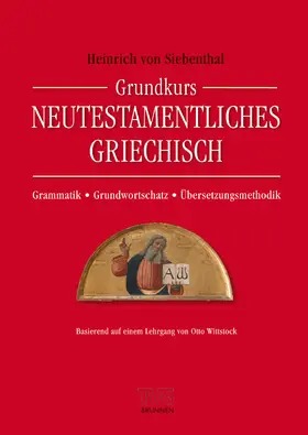 Siebenthal |  Grundkurs Neutestamentliches Griechisch | eBook | Sack Fachmedien