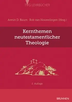 Baum / Houwelingen |  Kernthemen neutestamentlicher Theologie | eBook | Sack Fachmedien