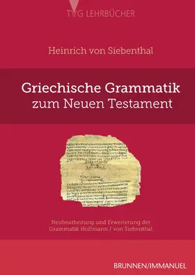 Siebenthal |  Griechische Grammatik zum Neuen Testament | eBook | Sack Fachmedien