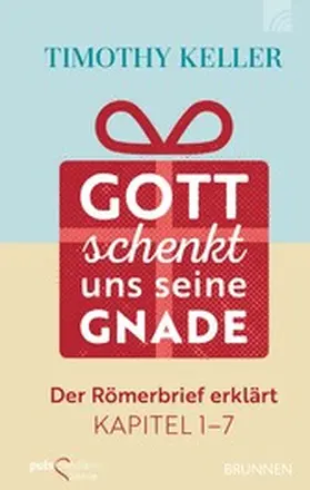 Keller |  Gott schenkt uns seine Gnade | eBook | Sack Fachmedien
