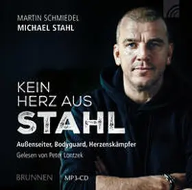 Michael Stahl / Schmiedel |  Kein Herz aus Stahl | Sonstiges |  Sack Fachmedien