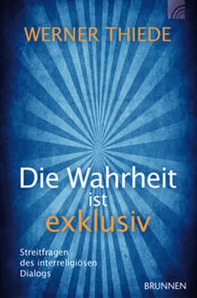 Thiede |  Die Wahrheit ist exklusiv | Buch |  Sack Fachmedien
