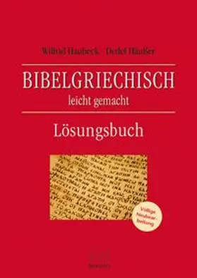 Häußer / Haubeck |  Bibelgriechisch leicht gemacht - Lösungsbuch | Buch |  Sack Fachmedien