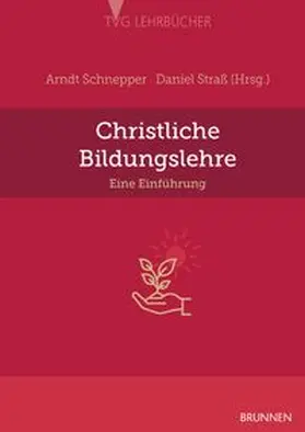Schnepper / Straß |  Christliche Bildungslehre | Buch |  Sack Fachmedien