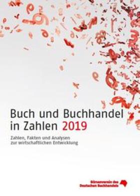 Börsenverein d. Deutschen Buchhandels, Abt. Marktforsch. u. Statistik | Buch und Buchhandel in Zahlen 2019 | Buch | 978-3-7657-3320-8 | sack.de