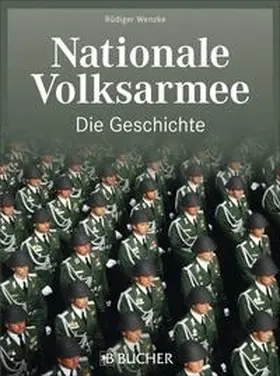 Wenzke |  Nationale Volksarmee - Die Geschichte | Buch |  Sack Fachmedien