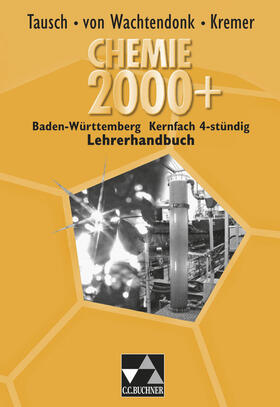 Bohrmann-Linde / Tausch / Härtner |  Chemie 2000+ Baden-Württemberg Kernfach 4-stündig Lehrerhandbuch | Buch |  Sack Fachmedien