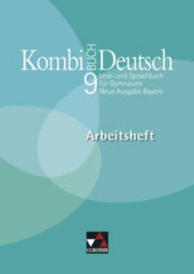 Becker / Müller / Gaiser | Kombi-Buch Deutsch 9 Neue Ausgabe Bayern Arbeitsheft | Buch | 978-3-7661-3649-7 | sack.de