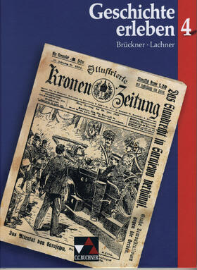 Brückner / Dingemann / Lachner | Geschichte erleben 4. Von der Industrialisierung bis zum Zweiten Weltkrieg | Buch | 978-3-7661-4624-3 | sack.de