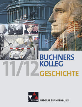 Ahbe / Lanzinner / Barth | Buchners Kolleg Geschichte Ausgabe Brandenburg | Buch | 978-3-7661-4665-6 | sack.de