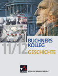 Ahbe / Lanzinner / Barth |  Buchners Kolleg Geschichte Ausgabe Brandenburg | Buch |  Sack Fachmedien