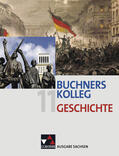 Ahbe / Lanzinner / Böhm |  Buchners Kolleg Geschichte Ausgabe Sachsen | Buch |  Sack Fachmedien