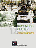 Brückner / Lanzinner / Brügel |  Buchners Kolleg Geschichte Ausgabe Sachsen 12 | Buch |  Sack Fachmedien