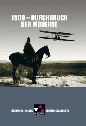 Vasold / Focke / Möller |  Buchners Kolleg. Themen Geschichte / 1900 – Durchbruch der Moderne | Buch |  Sack Fachmedien
