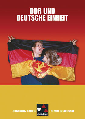 Weber / Focke |  Buchners Kolleg. Themen Geschichte. DDR und deutsche Einheit | Buch |  Sack Fachmedien