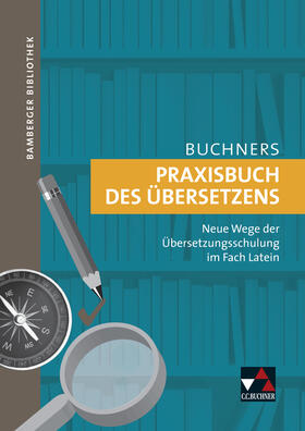 Hey / Utz / Jesper |  Bamberger Bibliothek. Praxisbuch des Übersetzens. Latein | Buch |  Sack Fachmedien