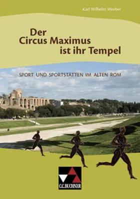 Weeber |  Der Circus Maximus ist ihr Tempel | Buch |  Sack Fachmedien