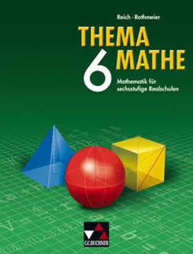 Reich / Buchner / Rothmeier |  Thema Mathe 6. Neu | Buch |  Sack Fachmedien