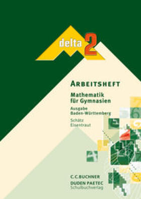 Eisentraut / Schätz |  delta 2. Arbeitsheft. Baden-Württemberg | Buch |  Sack Fachmedien