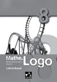 Kleine / Krause / Ratzka |  Mathe.Logo 8 Lehrerband Wirtschaftsschule Bayern | Buch |  Sack Fachmedien