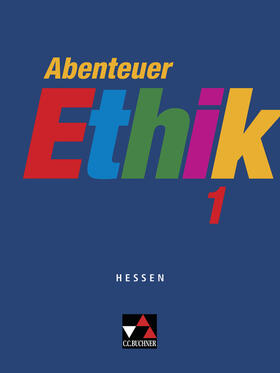 Böhm / Hack / Eholzer |  Abenteuer Ethik 1 Hessen | Buch |  Sack Fachmedien