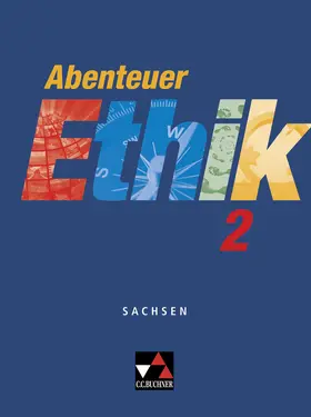 Böhm / Rohbeck / Kröger |  Abenteuer Ethik Sachsen 2 | Buch |  Sack Fachmedien
