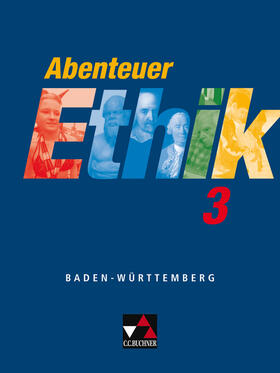 Böhm / Sänger / Herrmann |  Abenteuer Ethik 3. Schülerband. Baden-Württemberg | Buch |  Sack Fachmedien