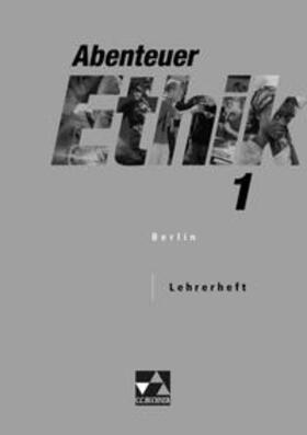 Böhm / Kröger / Sänger |  Abenteuer Ethik - Berlin / Abenteuer Ethik Berlin LH 1 | Buch |  Sack Fachmedien