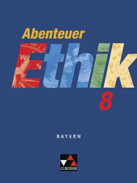 Fuß / Sänger |  Abenteuer Ethik Bayern 8 | Buch |  Sack Fachmedien