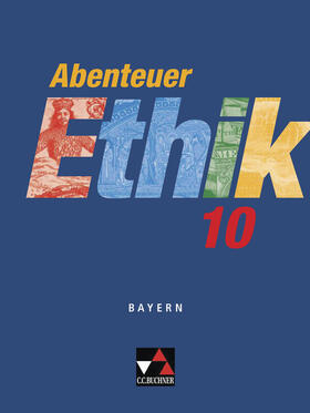 Arnold / Fuß / Sänger |  Abenteuer Ethik 10 Schülerband Bayern | Buch |  Sack Fachmedien