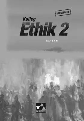 Arnold / Marschall-Bradl / Panknin-Schappert |  Kolleg Ethik Bayern LH 2 | Buch |  Sack Fachmedien