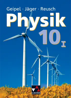 Geipel / Grzesina / Jäger |  Geipel – Jäger – Reusch, Physik 10/I | Buch |  Sack Fachmedien
