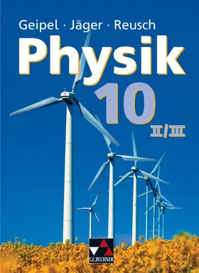 Geipel / Grzesina / Jäger |  Geipel – Jäger – Reusch, Physik 10/II/III | Buch |  Sack Fachmedien