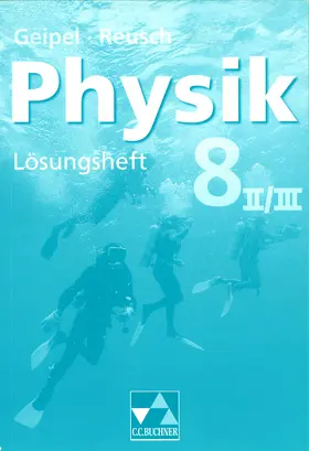 Biersack / Geipel / Grzesina |  Geipel – Jäger – Reusch, Physik LH 8/II/III | Buch |  Sack Fachmedien
