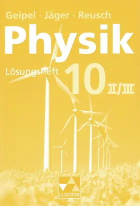 Geipel / Grzesina / Jäger |  Geipel – Jäger – Reusch, Physik LH 10/II/III | Buch |  Sack Fachmedien