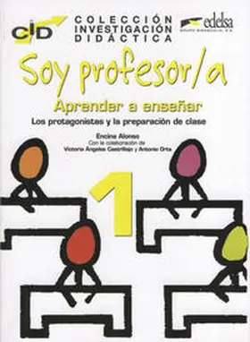 Alonso / Castrillejo / Orta |  Colección investigación didáctica / Soy profesor/a: Aprender a enseñar 1 | Buch |  Sack Fachmedien
