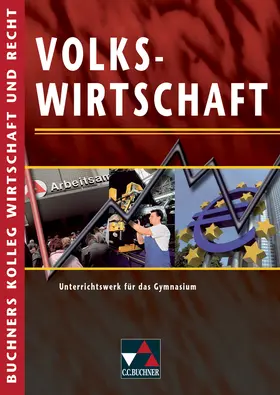 Bauer / Riedel / Thull |  Buchners Kolleg Wirtschaft und Recht / Volkswirtschaft | Buch |  Sack Fachmedien