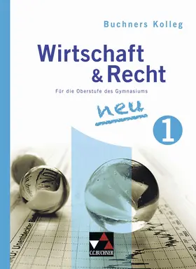 Bauer / Pfeil / Podes |  Buchners Kolleg Wirtschaft & Recht 1. Neuausgabe | Buch |  Sack Fachmedien
