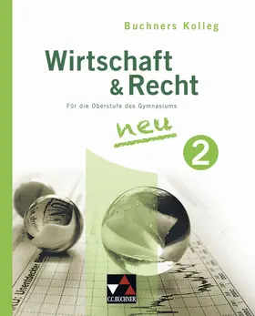 Bauer / Pfeil / Podes |  Buchners Kolleg Wirtschaft und Recht 02 | Buch |  Sack Fachmedien