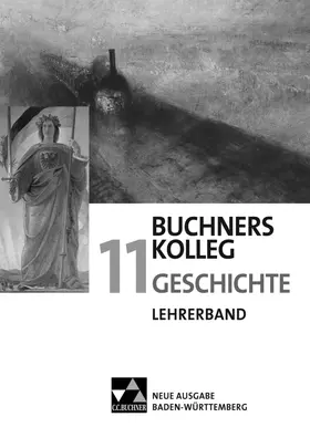 Möller / Bauer / Hofmann |  Buchners Kolleg Geschichte BW LB 11 | Buch |  Sack Fachmedien