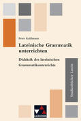Glatt / Janka / Gwiasda |  Studienbücher Latein 05. Lateinische Grammatik unterrichten | Buch |  Sack Fachmedien